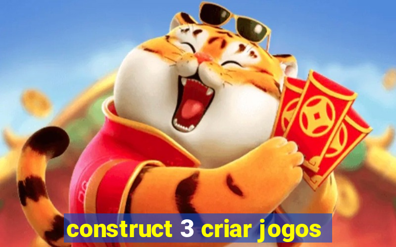 construct 3 criar jogos